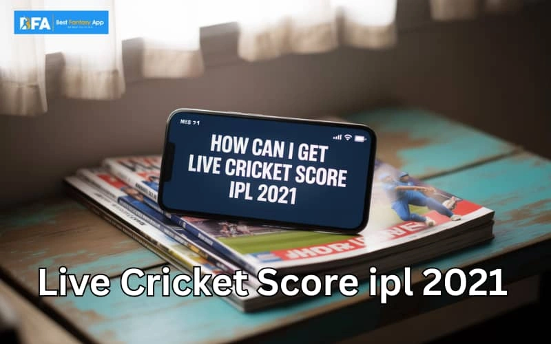 live cricket score ipl 2021
